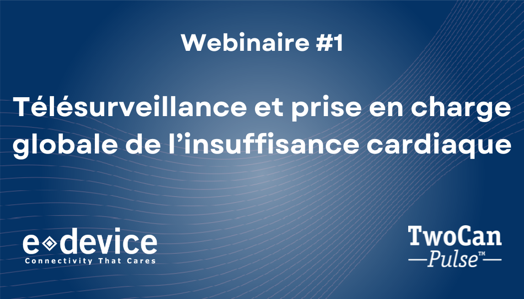 💬 Webinaire #1 sur la télésurveillance et la prise en charge globale de l’Insuffisance Cardiaque – Dr Emmanuelle Berthelot 💬